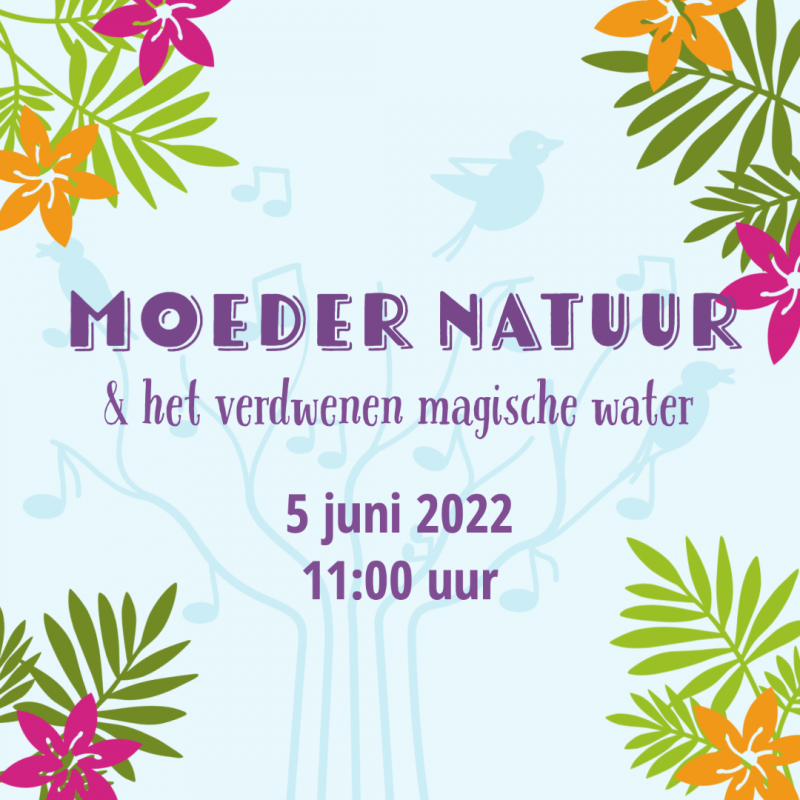 Moeder Natuur en het verdwenen magische water | 05-06-2022 | 11:00